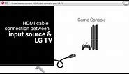 [LG WebOS TV] - Connect HDMI cable to LG Smart TVs