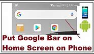 How to Put Google Bar on Home Screen
