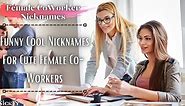 Nicknames For Female CoWorkers | 72  Cool Funny Nicknames For Female Co-Workers | NickFy