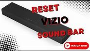 Reset VIZIO Sound Bar 2.0 SB2020n-J6