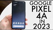 Google Pixel 4a In 2023! (Still Worth Buying?) (Review)