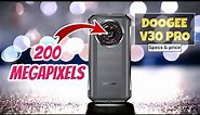 DOOGEE V30 PRO : So many MegaPixels (Specifications and pre order price)