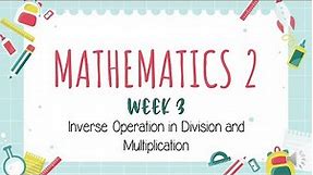 3rd Quarter (WEEK 3) GRADE 2-MELCS-MATHEMATICS-Inverse Operation in Division and Multiplication
