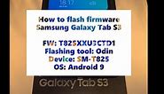 How to flash Samsung Galaxy Tab S3 with Odin3 | Model:SM-T825 firmware Android 9 #FlashTab