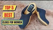 Top 5 Best Clogs For Women 2023 || Dansko Clogs