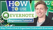 HOW TO USE EVERNOTE | Stay Productive & Organised Online with Evernote (Beginners Guide)