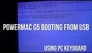Installing Mac OSX (booting) from USB on Power MAC G5 with PC USB keyboard