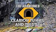 Mr. P. Explores... The Clarion Railroad Tunnel and Trestle (Clarion, PA)