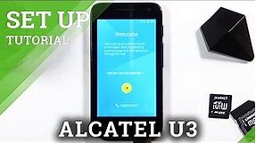 How to Initial Set Up ALCATEL U3 – First Activation & Configuration