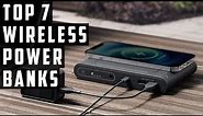 7 Best Wireless Power Banks For Fast Charge 2023