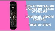 How to install or change batteries of Philips universal remote control (Step by Step)