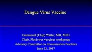 June 2017 ACIP Meeting - Agency Updates;Dengue Virus Vaccines, Yellow Fever Vaccine