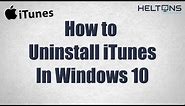 How to Uninstall iTunes in Windows 10