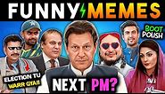 THE ELECTIONS CIRCUS : PAKISTAN'S FUNNIEST MEMES