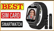 ✅ Best Smartwatch With Sim Card In 2023 🏆 Tested & Buying Guide