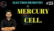 ELECTROCHEMISTRY -25 || GALVANIC CELL || MERCURY CELL || IIT JAM /IIT JEE /NEET / CSIR NET /GATE.