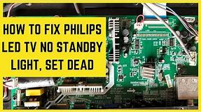 How to Fix philips led tv no standby light set dead