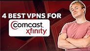 4 Best VPNs For Comcast Xfinity - Guaranteed to Work in 2024