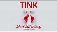 Tink - "Don't Tell Nobody" Featuring Jeremih