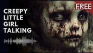 Creepy Little Girl Talking, Singing, Whispering | Scary Horror Sounds (HD) (FREE)