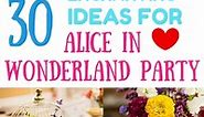 Alice In Wonderland Party Ideas