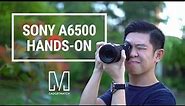 Sony A6500 Hands-On