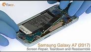Samsung Galaxy A7 (2017) Screen Repair, Teardown and Reassemble - Fixez.com