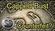 Capped Bust - Counterfeit?