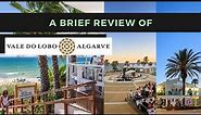 Vale Do Lobo, Algarve, Portugal... Vlog. An Insight Into The Fantastic Holiday Resort.