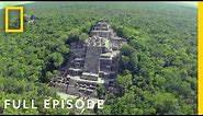 Lost World of the Maya (Full Episode) | National Geographic
