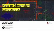 07. How to Dimension | AutoCAD for Landscape Design