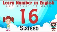 Learn Number Sixteen 16 in English & Counting, Math