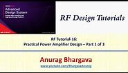 RF Design-16: Practical Power Amplifier Design - Part 1