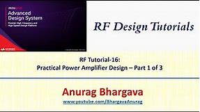 RF Design-16: Practical Power Amplifier Design - Part 1