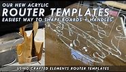 Acrylic Router Templates By Crafted Elements - Easiest Way To Shape Charcuterie Boards And Handles