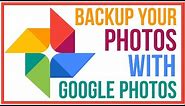 How To Back Up Your Photos With Google Photos - Mobile and Desktop