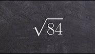 The Quick and Easy Way to Simplify the Square Root of a Number, Sqrt(84)