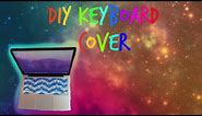 DIY Laptop Keyboard Cover/Stickers