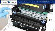 How To Install The Maintenance Kit In An HP M607,608,609 Series Printer
