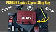 Probus Laptop Bag Review | Best Quality Laptop Sleeve Sling Bag Under Rs 1000