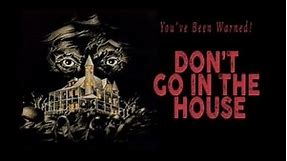 Don't Go in the House (1979) | Full Movie | Dan Grimaldi | Charles Bonet | Bill Ricci
