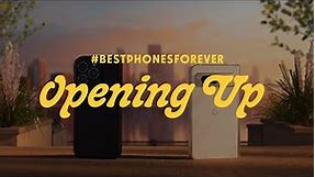 #BestPhonesForever: Opening Up