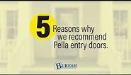 5 Reasons Why We Recommend Pella Entry Doors