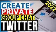 How to Make a Group Chat on Twitter - Private Group Chat on Twitter | Do It Yourself.