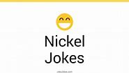 118  Nickel Jokes And Funny Puns - JokoJokes