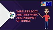 Wireless Body Area Network and Internet of Things
