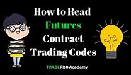 How to Read Futures Contract Trading Codes