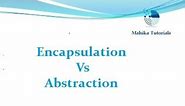Java Interview 05 - Encapsulation Vs Abstraction