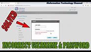 Fix Incorrect Username and Password - Globe AT Home Prepaid WiFi