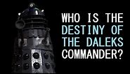 Who is the Grey Dalek Commander?